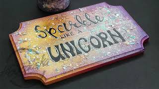 Sparkle Like A Unicorn | wooden board with Pentart Pearl Stencil Paste and Galaxy Flakes