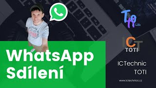 WhatsApp SDÍLENÍ, jak rychle a pohodlně poskytnout náš WhatsApp kontakt. ICT TOTI