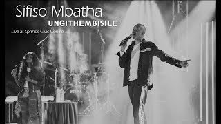 Sifiso Mbatha - Ungithembisile/Declaration Song (Live at Springs Civic Centre - South Africa)