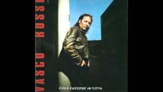 Vasco Rossi - Cosa succede in città (Remastered)