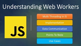 Understanding Web Workers | Multi Threading In JavaScript