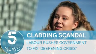 Cladding: Labour pushes for Government to fix "deepening crisis" | 5 News