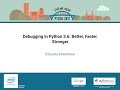 Elizaveta Shashkova   Debugging in Python 3 6 Better, Faster, Stronger   PyCon 2017