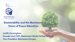 Judith Cunningham - Sustainability and the Montessori Vision of Peace Education