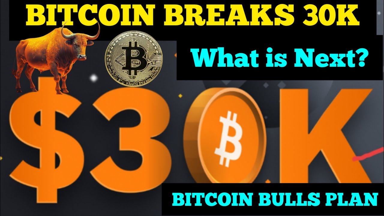 Bitcoin Breaks 30k - Breaking BTC Analysis - Crypto Latest News ...