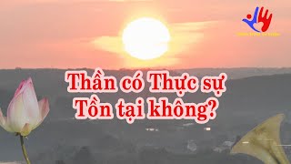 Thần có Thực sự Tồn tại không?