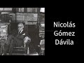 The Reactionary Aphorisms of Nicolás Gómez Dávila