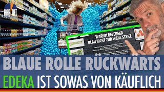 EDEKA - der scheinheilige AFD-GEGNER setzt nun alles auf BLAU - Wie Trittbrettfahrer aktuell agieren