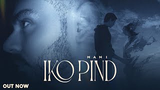 Iko Pind By Mani ! Breakup Song ! Sad Song 2024 ! Rb Productions Uk