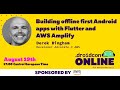 Building offline first Android apps with Flutter and AWS Amplify