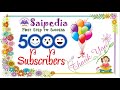 Saipedia 5K Subscribers Celebration Video, Thank you all, Keep Supporting! Happy Learning!!