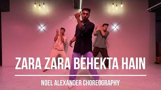 Zara Zara Behekta Hai | Noel Alexander Choreography | RHTDM | JalRaj