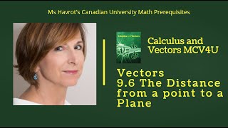 Vectors 9.6 The Distance from a point to a Plane