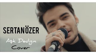 Sertan Özer - Aşk Dediğin (#majeste Cover)