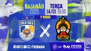 COLO-COLO 0 X 0 PORTO | PARTIDA COMPLETA | BAIANÃO 2025 #BaianãoNaTVE |  14/01/2025