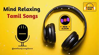 Mind Relaxing Tamil Songs | Melody | Love | Relax Mood | AR Rahman