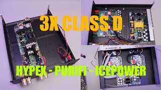 Live Test - 3 Times Next Gen Class D - Hypex - Purifi - ICEpower