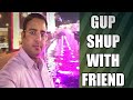 Gupta shup with friend on chana Topic