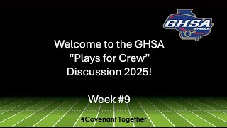 GHSA - "Plays for Crew Discussion" - Week 9