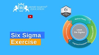 Six Sigma Exercise | Best Lean Six Sigma Black Belt Tutorial For Beginners |@HenryHarvinSixSigma