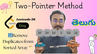 🔢 LeetCode 26: Remove Duplicates Sorted Array 🗂️ | 🧭 Two Pointer Method🧠 | Telugu | Placement Series
