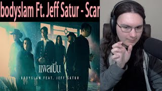 Metalhead Reacts | แผลเป็น - bodyslam Feat.Jeff Satur「Official MV」