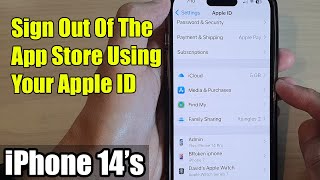 iPhone 14/14 Pro Max: How to Sign Out Of The App Store Using Your Apple ID