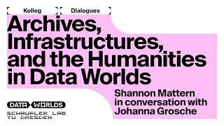 Shannon Mattern in conversation with Johanna Grosche: Archives, Infrastructures & the Humanities