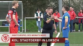 Amateurspiel des Monats | März 2024 | Fvgg. Lorsch - SC Olympia Lorsch