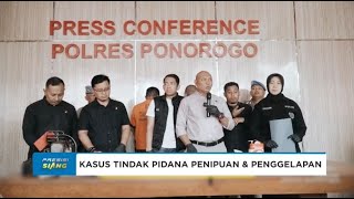 POLRES PONOROGO UNGKAP KASUS TINDAK PIDANA PENIPUAN DAN PENGGELAPAN