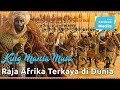 King Mansa Musa: Raja Afrika Terkaya di Dunia