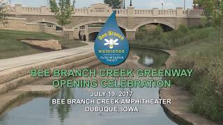 City of Dubuque Bee Branch Creek Greenway Ribbon-Cutting Ceremony - July 19 2017