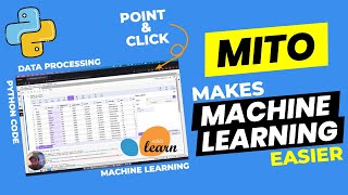 Using Mito to make Machine Learning Easier