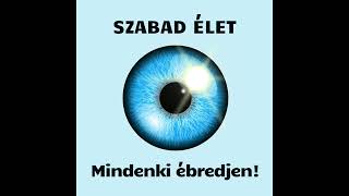 Szabad Élet - Miénk ez a föld