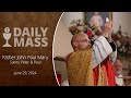 Catholic Daily Mass - Daily TV Mass - June 29, 2024