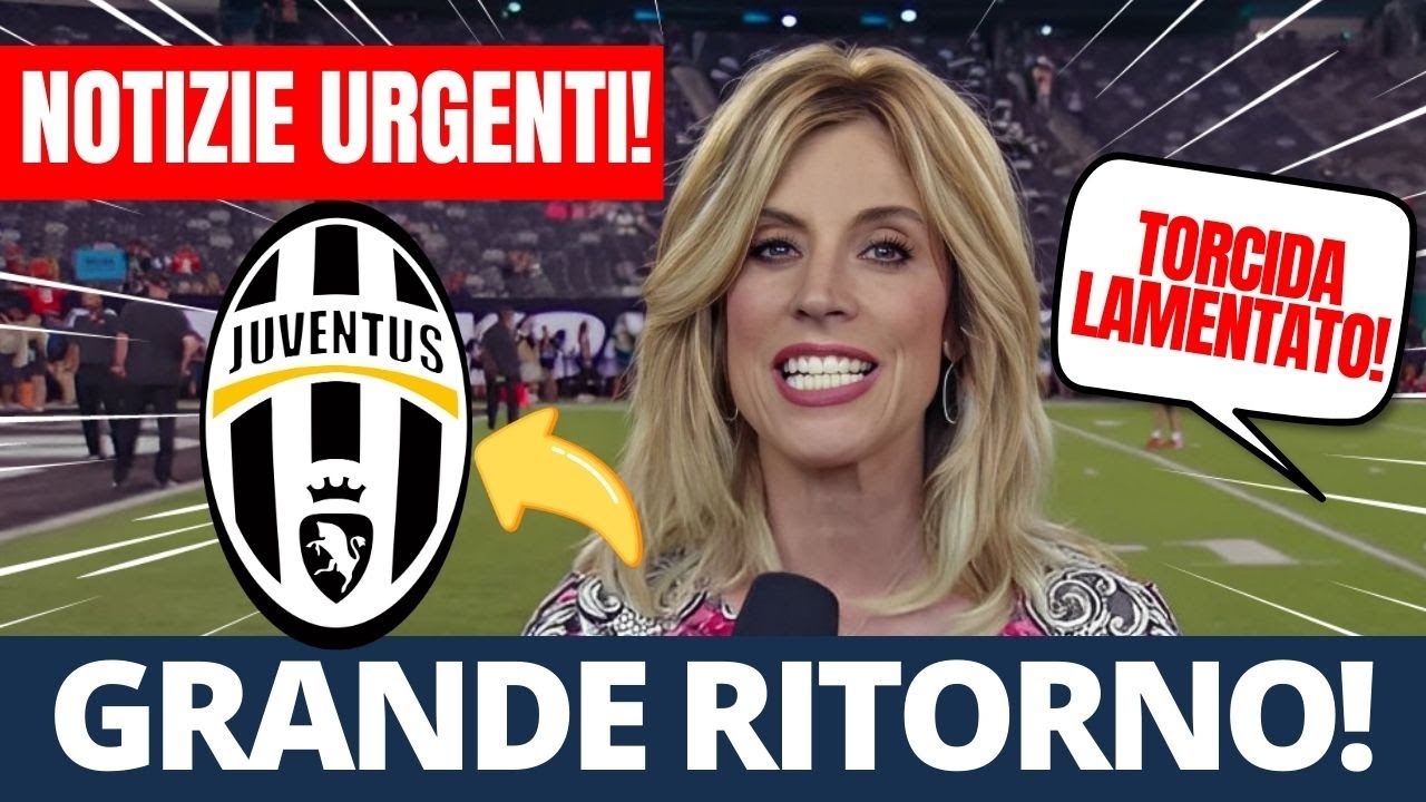 BOMBA! URGENTE! PER QUESTO NESSUNO SI ASPETTAVA! LA JUVE AFFRONTA LA ...