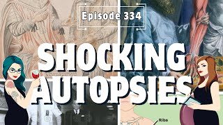 Ep334 Shocking Autopsies