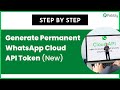 How to Generate Permanent WhatsApp Cloud API Token (Step by Step)