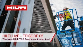 Hilti LIVE - Episode 05 - DX 6 Powder-actuated Tool