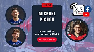 MX Reflexion Live avec Mickaël Pichon