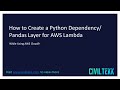 How to Create a Python Dependency / Pandas Layer for AWS Lambda | AWS Cloud9 | AWS Lambda | Python