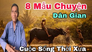 8 Mẫu Chuyện Dân Gian Cuộc Sống Thời Xưa...