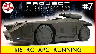 PROJECT ALIENS APC PART 7 ‘1/16  R/C  APC  RUNNING’