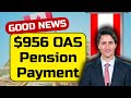 Exciting Update: $956 OAS Pension Payment - Eligibility & Payment Dates | May 2024 News!