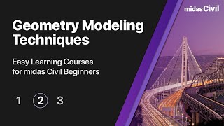 02 Geometry Modeling Techniques | Part2 | for midas Civil Beginners | Tutorials | Bridge Design