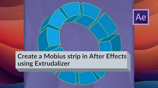 Create a Mobius strip in After Effects using Extrudalizer