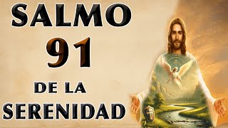 SALMO 91 ORACIÓN DE LA SERENIDAD