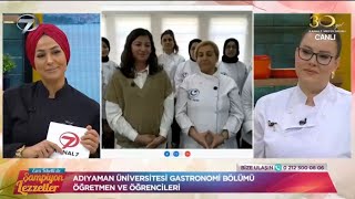 Adıyaman Üniversitesi Gastronomi ve Mutfak Sanatları Bölümü Kanal 7’ye Konuk Oldu