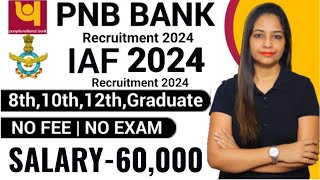 PNB New Recruitment 2024 | PNB Vacancy 2024 | Indian Air Force Recruitment 2024|Govt Jobs July 2024