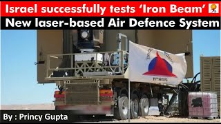 Israel Tests Laser Based ‘Iron Beam’ Air Defence System